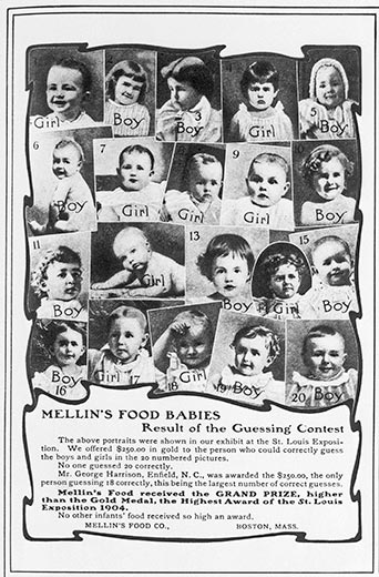 Σε διαφήμιση παιδικών τροφών το 1905, είναι δύσκολο να ξεχωρίσουν τα κορίτσια από τα αγόρια. Όταν η εταιρεία χρηματοδότησε ένα διαγωνισμό όπου έπρεπε ο κόσμος να μαντέψει το φύλο των παιδιών, κανείς δεν βρήκε όλες τις σωστές απαντήσεις. Παρατηρήστε τα γιλέκα των αγοριών, τα οποία σήμερα τα θεωρούμε κοριτσίστικα.